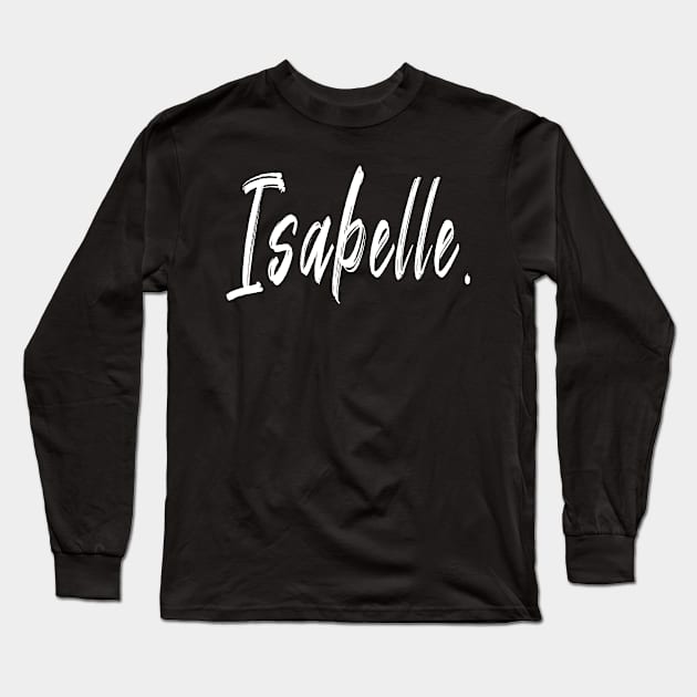 Name Girl Isabelle Long Sleeve T-Shirt by CanCreate